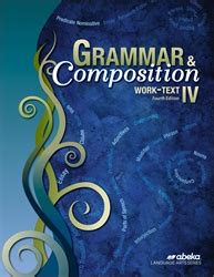 Abeka Grammar And Composition Iv Test 7 Grammar and Composition IV Quiz and Test Book.  Abeka Grammar And Composition Iv Test 7